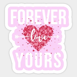 forever yours Sticker